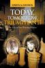 Today Tomorrow Triumphant!: The Tales of Two Winning Women