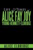 Life and Times of Alice Fay Joy Young-Bennett-Eldridge