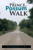 The Prince of Possum Walk