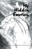 My Hidden Emotion: A Poetry and Short Story Collection