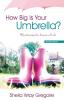 How Big Is Your Umbrella: Weathering the Storms of Life Second Edition