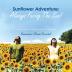 Sunflower Adventure: Always Facing the Sun!: A Photo Journey Through 350000 Sunflowers