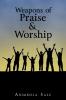 Weapons of Praise & Worship