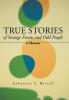 True Stories of Strange Events and Odd People