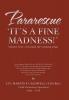 Pararescue 'It'S A Fine Madness!': Book I 'Through The Looking Glass' (Through The Looking Glass, 1)