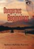 Dangerous Beginnings