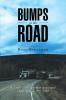 Bumps in the Road: My Family's (Mis)Adventures along Alaska's Elliott Highway 1957 - 1980