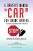 A Driver's Manual CAR For Drunk Drivers: *Cognitive Apprenticeship Recovery