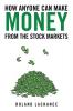 How Anyone Can Make Money from the Stock Markets