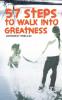 57 STEPS TO WALK INTO GREATNESS