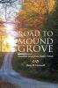 Road to Mound Grove: Somethin' Good from Nothin' Much