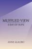 Muffled View: A Ray of Hope