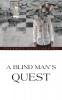 A Blind Man's Quest