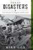 Texas Disasters: True Stories of Tragedy and Survival (Disasters Series)