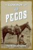 A Cowboy of the Pecos