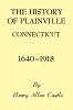 The History of Plainville Connecticut 1640-1918 (Globe Pequot Classics)