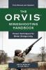 The Orvis Wingshooting Handbook Fully Revised and Updated: Proven Techniques For Better Shotgunning