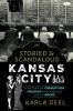 Storied & Scandalous Kansas City