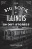 The Big Book of Illinois Ghost Stories