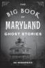 The Big Book of Maryland Ghost Stories