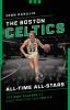 The Boston Celtics All-Time All-Stars