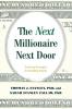The Next Millionaire Next Door