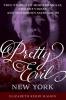 Pretty Evil New York: True Stories of Mobster Molls Violent Vixens and Murderous Matriarchs