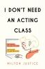 I Don't Need an Acting Class