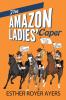 The Amazon Ladies' Caper