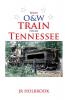 Next O&w Train from Tennessee