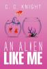 An Alien Like Me