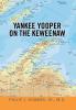 Yankee Yooper on the Keweenaw