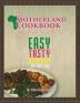 The Motherland Cookbook: Easy Tasty Healthy but not Fast ...