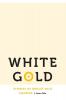 White Gold: Stories of Breast Milk Sharing (Anthropology of Contemporary North America)