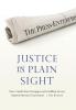 Justice in Plain Sight: How a Small-Town Newspaper and Its Unlikely Lawyer Opened America's Courtrooms