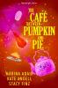 The Cafe between Pumpkin and Pie