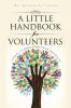 A Little Handbook for Volunteers: Lessons I Learned from Sister Gwendolyn