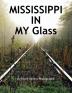 Mississippi in My Glass