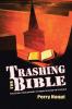 Trashing the Bible