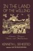 In the Land of the Willing: Litanies Prayers Poems and Benedictions