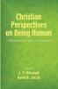 Christian Perspectives on Being Human: A Multidisciplinary Approach to Integration