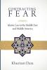 Contracting Fear: Islamic Law in the Middle East and Middle America