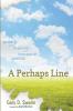 A Perhaps Line: Poetry of the Material and Immaterial Worlds