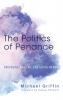 The Politics of Penance: Proposing an Ethic for Social Repair