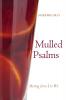 Mulled Psalms: Moving from I to We