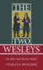 The Two Wesleys: On John and Charles Wesley