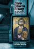 Deep Church Rising: The Third Schism and the Recovery of Christian Orthodoxy