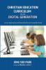 Christian Education Curriculum for the Digital Generation: A Case Study of Second-Generation Korean Australian Youth