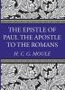 The Epistle of Paul the Apostle to the Romans (H.C.G. Moule Biblical Library)