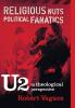 Religious Nuts Political Fanatics: U2 in Theological Perspective